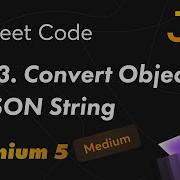 2633 Convert Object To JSON String Leetcode Medium 30 Days Of JavaScript День 30 Премиум