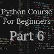 Python Tutorial Python For Beginners Part 6