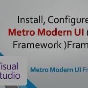 How To Install Configure And Use Metro Modern UI Metro Framework Framework