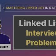 Linked Lists Interview Problems 5 Level Hard Mastering Linked List Chitrank Mishra CodeChef