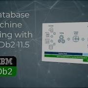 In Database Machine Learning With IBM Db2