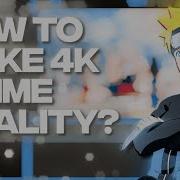 4K Quality Tutorial How To Get The Perfect Anime Quality After Effects