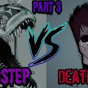 Dubstep Vs Deathstep Part 3