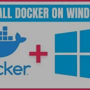How To Install Docker On Windows A Step By Step Guide