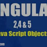 Angular 2 4 5 Tutorial Java Script Objects By Harsha Sir