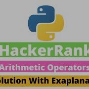 3 Python Arithmetic Operators In Python3 Hackerrank Python Solutions