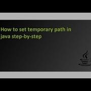 Set Temporary Path For Java Step By Step