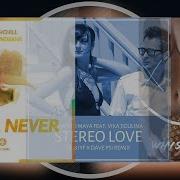 What If Stereo Love Never Never And Out Of Time Were The Same Song EDM MASH UP