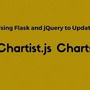Dynamic Chartist Js Charts Using Flask And JQuery