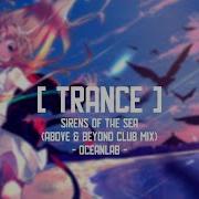 Trance Oceanlab Sirens Of The Sea Above Beyond Club Mix 1Hour Loop