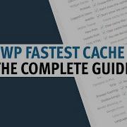 WP Fastest Cache Tutorial 2020 How To Setup WP Fastest Cache Plugin WP Fastest Cache