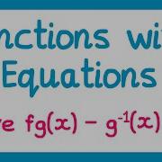 Functions And Equations GCSE Higher Maths