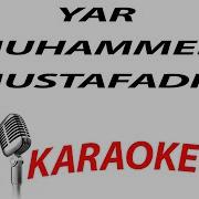 YAR MUHAMMED MUSTAFADIR KARAOKE 3DTÜRKİYE KARAOKE