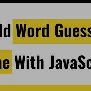 JavaScript Beginner Projects With Source Code JS Game Tutorial Beginner Word Guessing Game JS