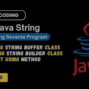 Java Program To Reverse A String StringBuffer And StringBuilder Class In Java