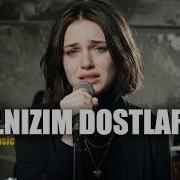 Hayat Yaldız Yalnızım Dostlarım