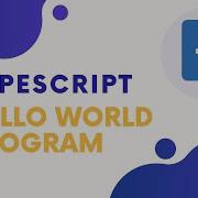 TypeScript Your First Hello World Program 3