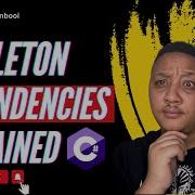 C NET Singleton Dependencies DI Explained
