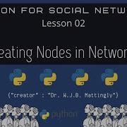 Python For Social Networks 02 Creating Nodes In Networkx