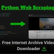 Python Scraping Practice Building An Internet Archive Video Downloader