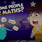 Scared Of Maths Why Do People Get So Anxious About Math Fear Of Mathematics Dr Binocs Show