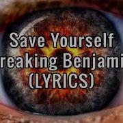 Breaking Benjamin Save Yourself Lyrics
