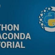 Python Anaconda Tutorial Introduction To Python With Anaconda Python Tutorial Edureka