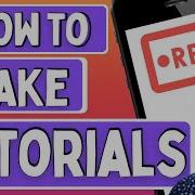 How To Make Screencast Tutorial Videos