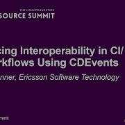 Enhancing Interoperability In CI CD Workflows Using CDEvents Andrew Fenner