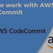 How To Work With AWS CodeCommit