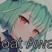 NightCore Float Away Lyrics