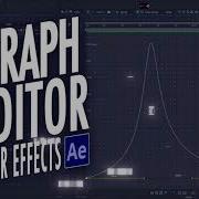 Using The Graph Editor After Effects Tutorial