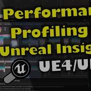 Профилирование производительности с помощью Unreal Insights основы Учебное пособие по Unreal