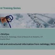 DICOM And Beyond Structured And Unstructured Information From Radiology