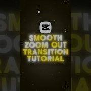 Smooth Zoom Out Transition Tutorial Capcut Tutorial Capcuttransition Capcutediting