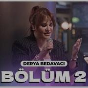 Derya Bedavacı Bölüm 2 Çok Akustik