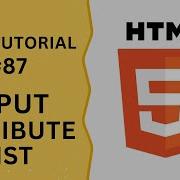 HTML Tutorial 87 Input Attribute List In Input Field Programming For Beginners