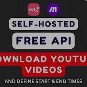 Download Trim YouTube Videos Automatically Free Self Hosted API Tutorial
