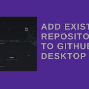 Add Existing Repository To GitHub Desktop GitHub Desktop Tutorial 2024