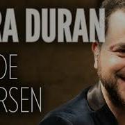 Bora Duran Sen De Gidersen