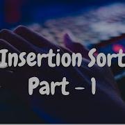 152 Insertion Sort Part 1 Sorting Hackerrank Solution Python