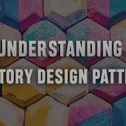 Understanding The Factory Design Pattern