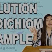 Molarity Solution Stoichiometry And Dilution Problem