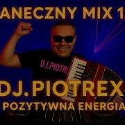 Dj Piotrex Taneczny Mix Vol 12 2025