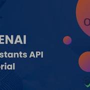 OpenAI Assistants API Tutorial