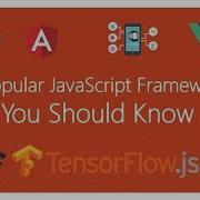 Top 10 Popular JavaScript Frameworks In 2019 You Should Know