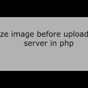 Resize Image Before Upload And Save In Folder In Php Script