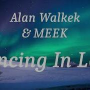 Alan Walkek MEEK Dancing In Love Lyrics