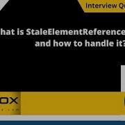 What Is StaleElementReferenceException And How To Handle It Selenium Interview Question 319