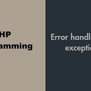Error Handling With Exception PHP Programming Tutorials